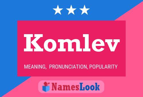 Komlev 名字海报