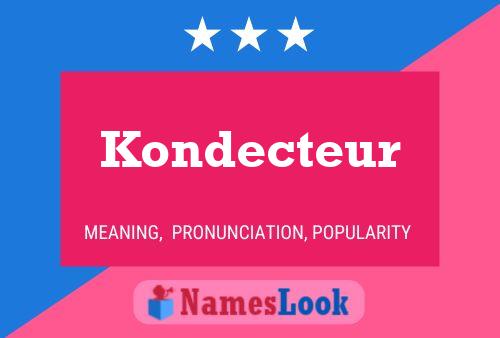 Kondecteur 名字海报