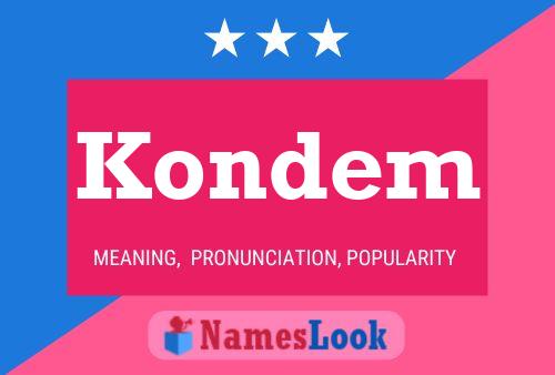 Kondem 名字海报