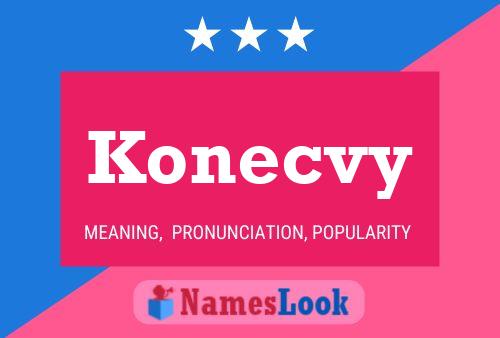 Konecvy 名字海报