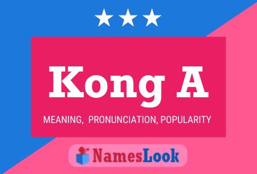 Kong A 名字海报