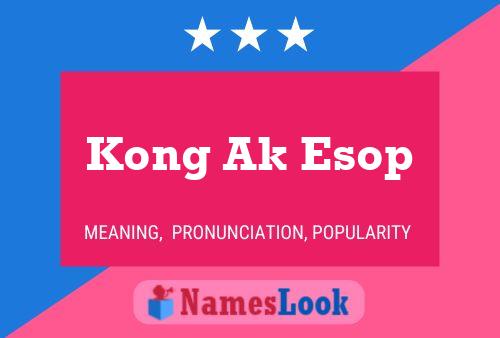 Kong Ak Esop 名字海报