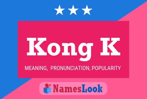 Kong K 名字海报