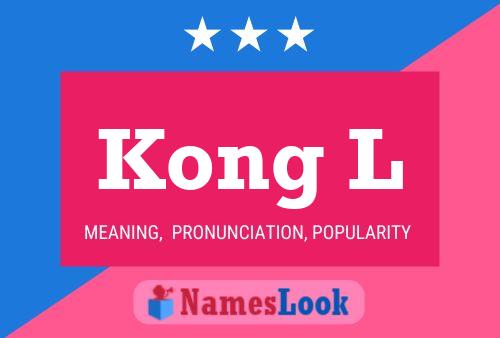 Kong L 名字海报