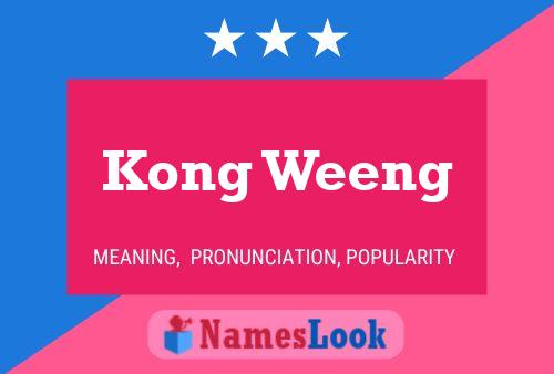 Kong Weeng 名字海报