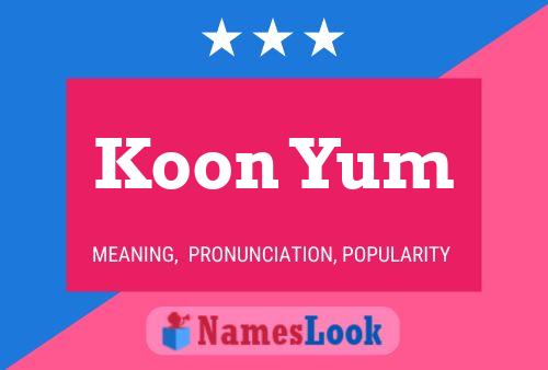 Koon Yum 名字海报