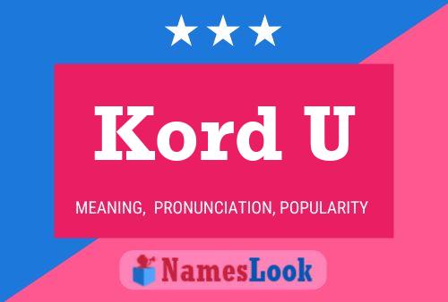 Kord U 名字海报