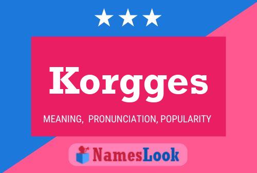 Korgges 名字海报