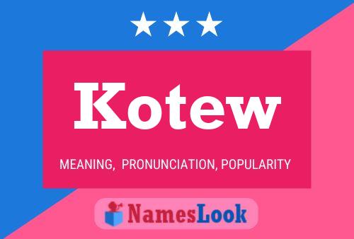 Kotew 名字海报