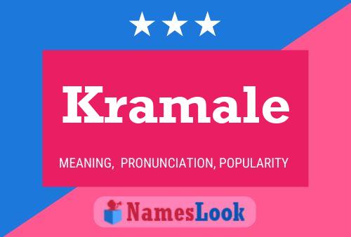 Kramale 名字海报