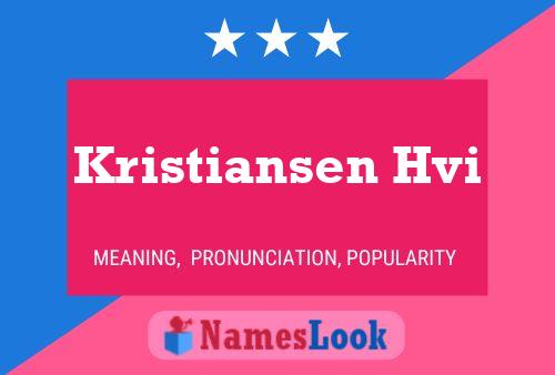 Kristiansen Hvi 名字海报