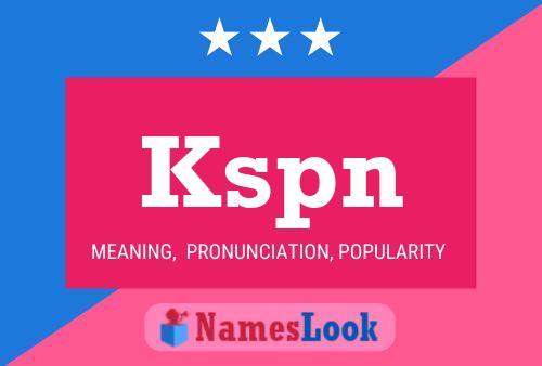 Kspn 名字海报