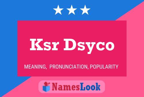 Ksr Dsyco 名字海报