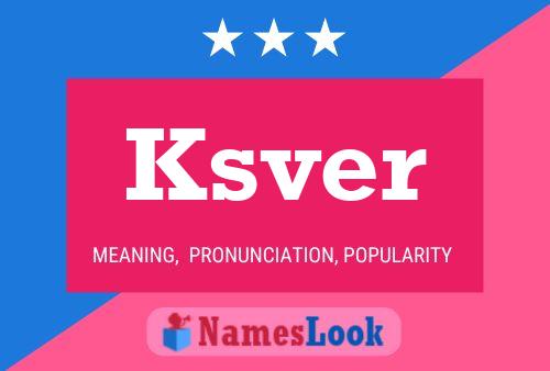 Ksver 名字海报