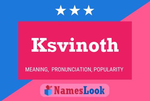 Ksvinoth 名字海报