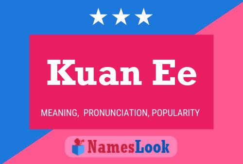 Kuan Ee 名字海报