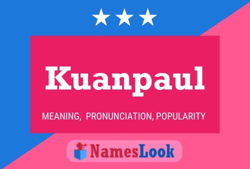 Kuanpaul 名字海报