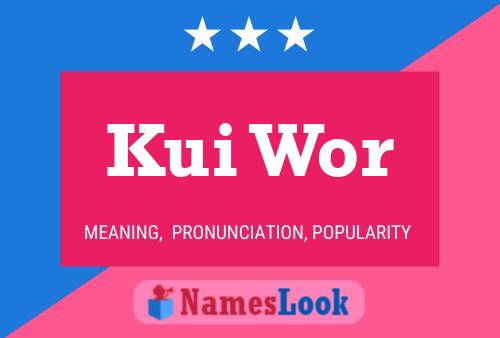 Kui Wor 名字海报