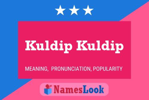 Kuldip Kuldip 名字海报