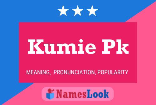 Kumie Pk 名字海报