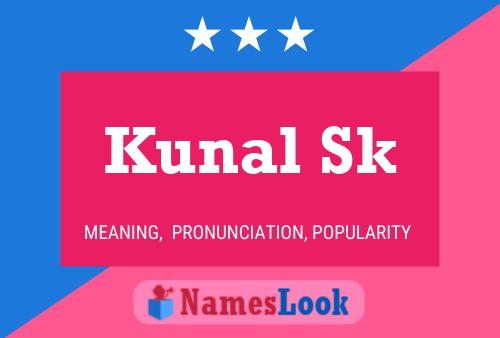 Kunal Sk 名字海报