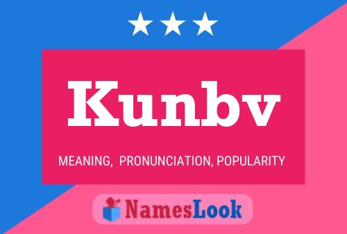 Kunbv 名字海报