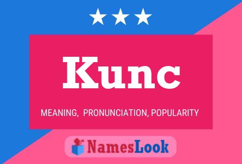 Kunc 名字海报