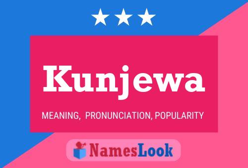 Kunjewa 名字海报