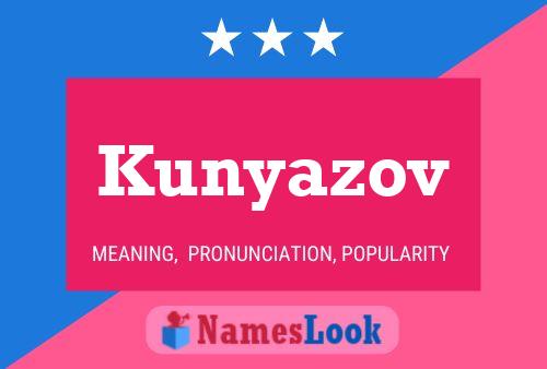 Kunyazov 名字海报