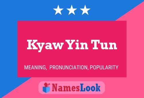 Kyaw Yin Tun 名字海报