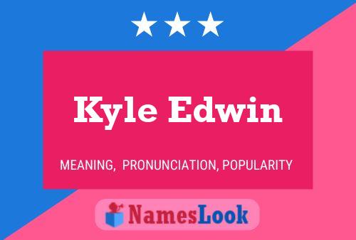 Kyle Edwin 名字海报