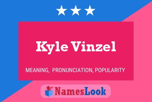 Kyle Vinzel 名字海报