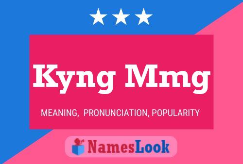 Kyng Mmg 名字海报