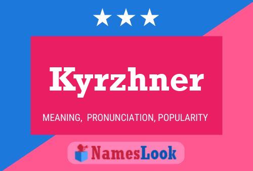 Kyrzhner 名字海报