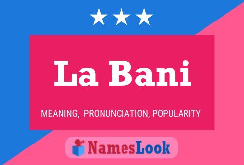 La Bani 名字海报