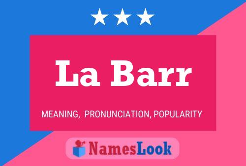 La Barr 名字海报