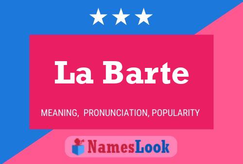 La Barte 名字海报