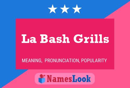 La Bash Grills 名字海报