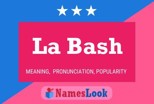 La Bash 名字海报