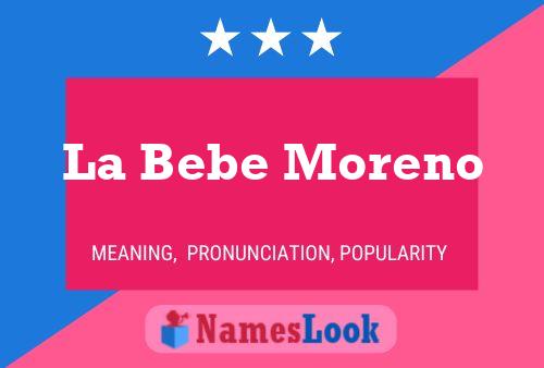 La Bebe Moreno 名字海报