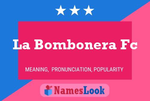 La Bombonera Fc 名字海报