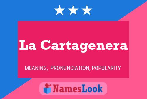 La Cartagenera 名字海报