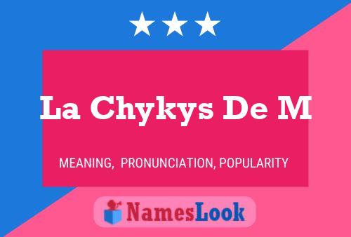 La Chykys De M 名字海报