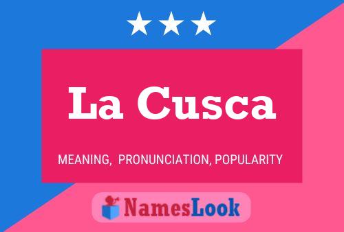 La Cusca 名字海报