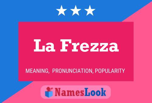 La Frezza 名字海报