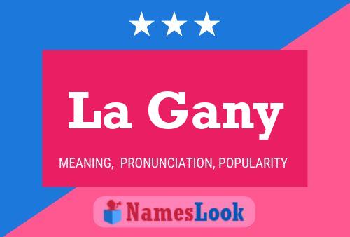 La Gany 名字海报