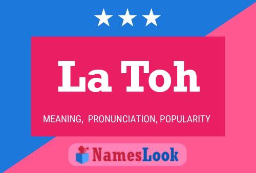 La Toh 名字海报