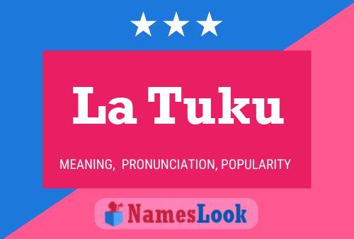 La Tuku 名字海报