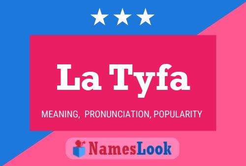 La Tyfa 名字海报