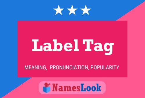 Label Tag 名字海报